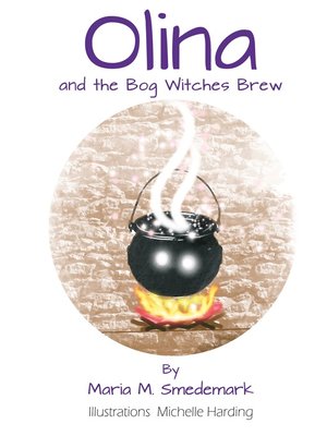 cover image of Olina and the Bog Witches Brew